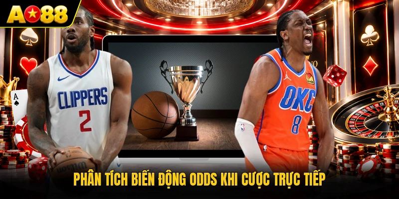 Phân tích biến động odds khi cược trực tiếp 