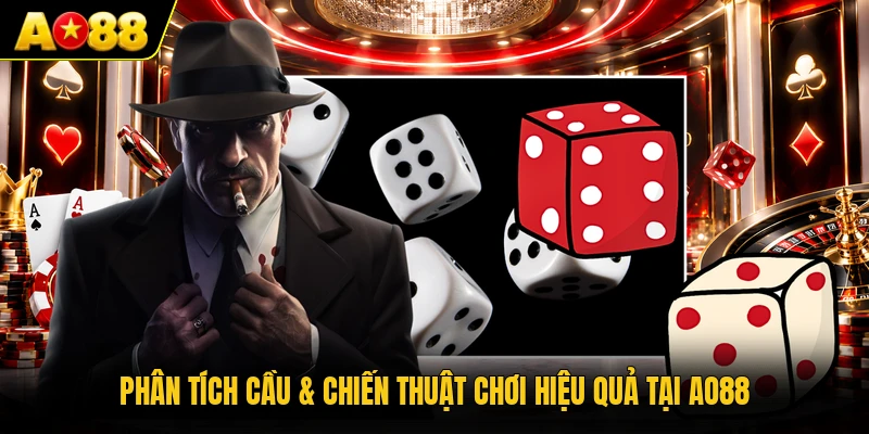 Phân tích cầu & chiến thuật chơi hiệu quả tại AO88