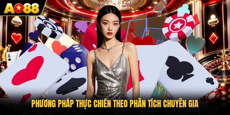 Phương pháp thực chiến theo phân tích chuyên gia